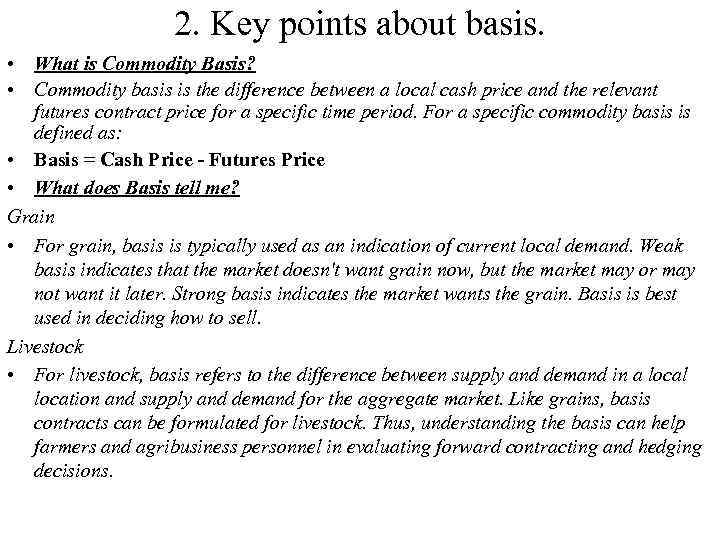 2. Key points about basis. • What is Commodity Basis? • Commodity basis is