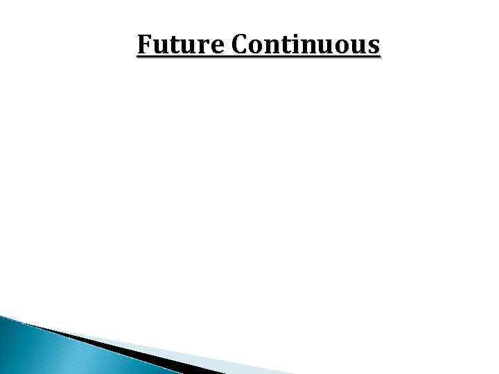 Future Continuous 