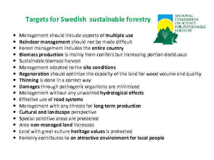 Targets for Swedish sustainable forestry Management should include aspects of multiple use Reindeer management