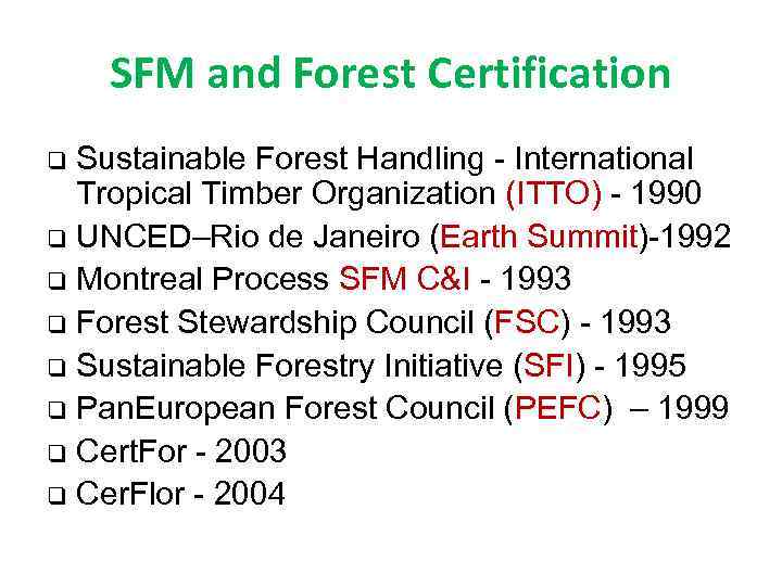 SFM and Forest Certification Sustainable Forest Handling - International Tropical Timber Organization (ITTO) -