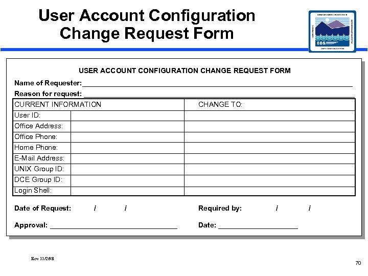 User Account Configuration Change Request Form USER ACCOUNT CONFIGURATION CHANGE REQUEST FORM Name of