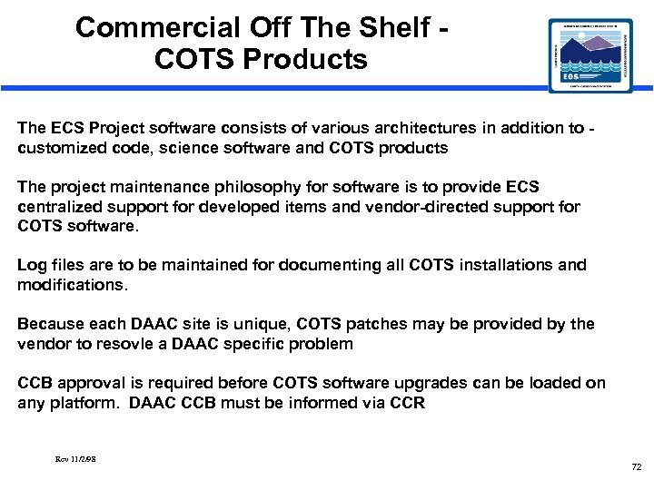 Commercial Off The Shelf COTS Products The ECS Project software consists of various architectures