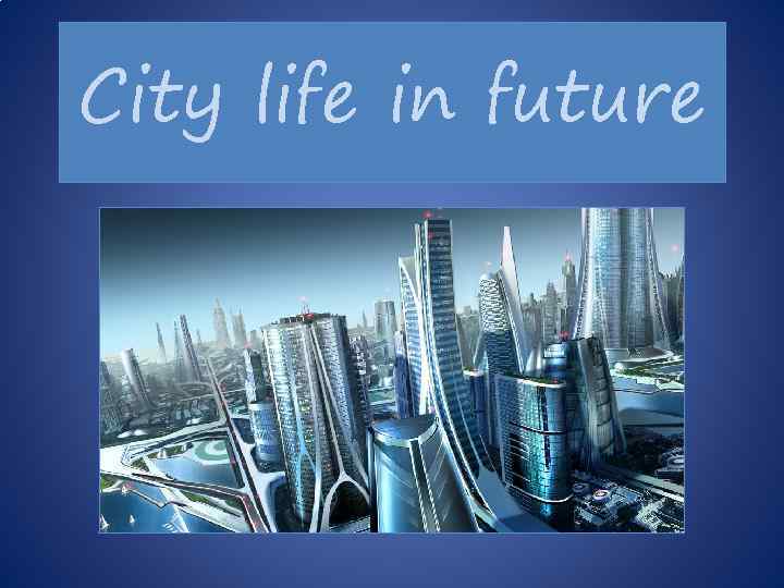 City life in future 