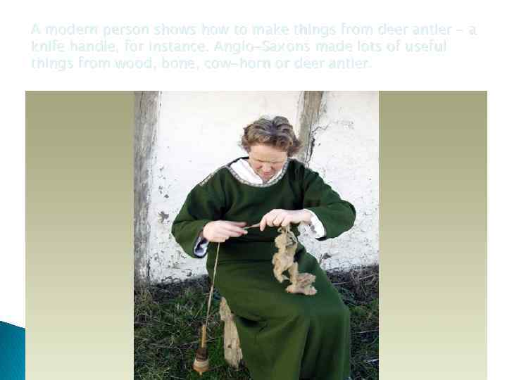 A modern person shows how to make things from deer antler - a knife