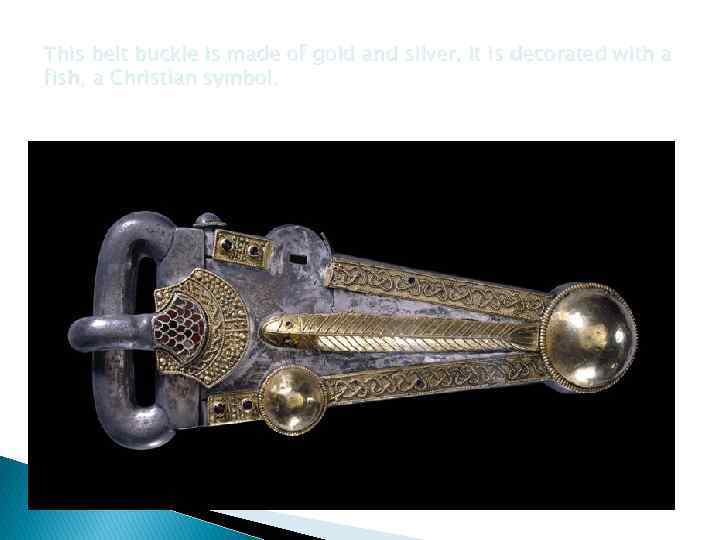 This belt buckle is made of gold and silver. It is decorated with a