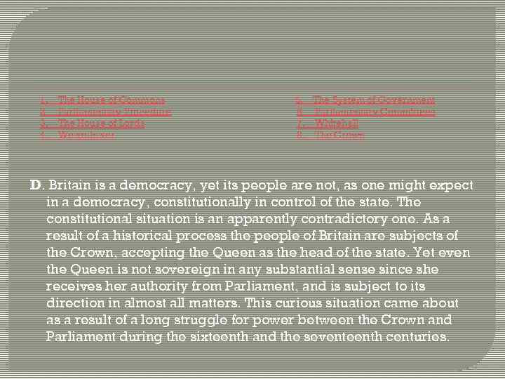 1. The House of Commons 2. Parliamentary Procedure 3. The House of Lords 4.