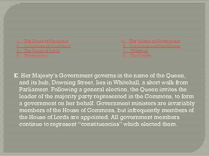 1. The House of Commons 2. Parliamentary Procedure 3. The House of Lords 4.