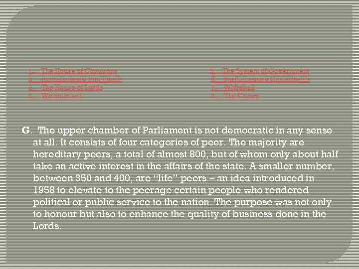 1. The House of Commons 2. Parliamentary Procedure 3. The House of Lords 4.