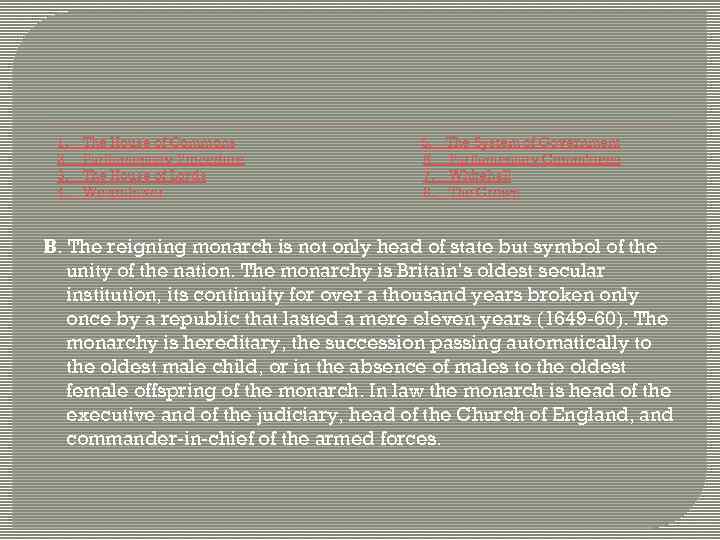 1. The House of Commons 2. Parliamentary Procedure 3. The House of Lords 4.