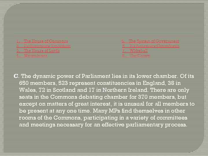 1. The House of Commons 2. Parliamentary Procedure 3. The House of Lords 4.