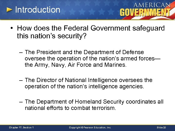 Introduction • How does the Federal Government safeguard this nation’s security? – The President