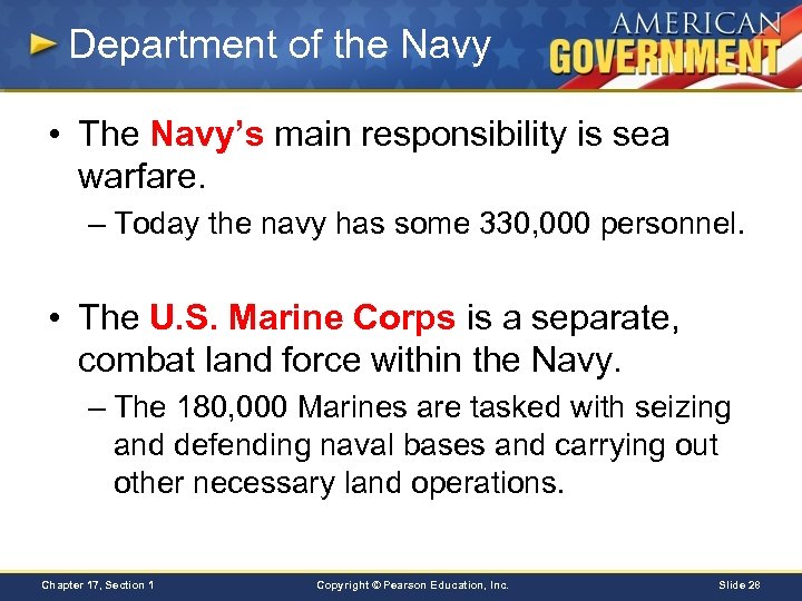 Department of the Navy • The Navy’s main responsibility is sea warfare. – Today