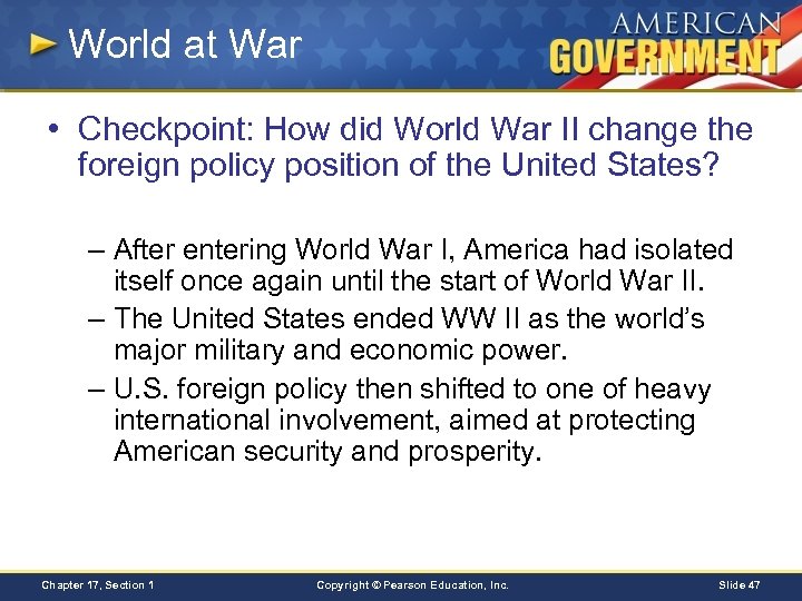 World at War • Checkpoint: How did World War II change the foreign policy