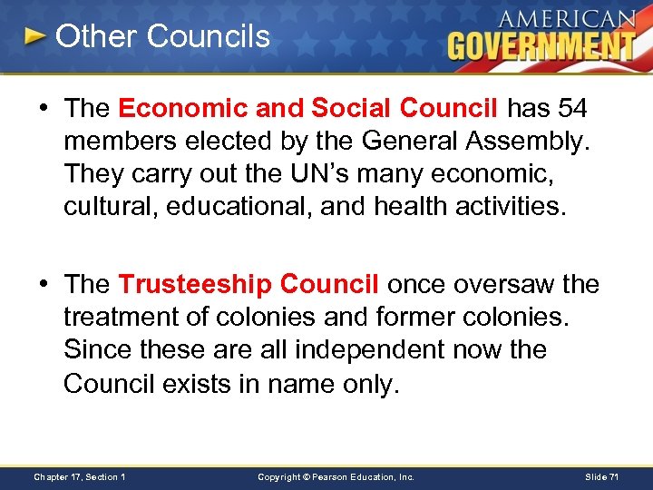 Other Councils • The Economic and Social Council has 54 members elected by the