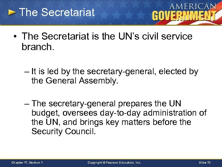 The Secretariat • The Secretariat is the UN’s civil service branch. – It is