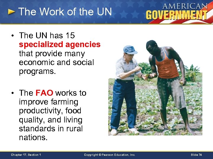 The Work of the UN • The UN has 15 specialized agencies that provide