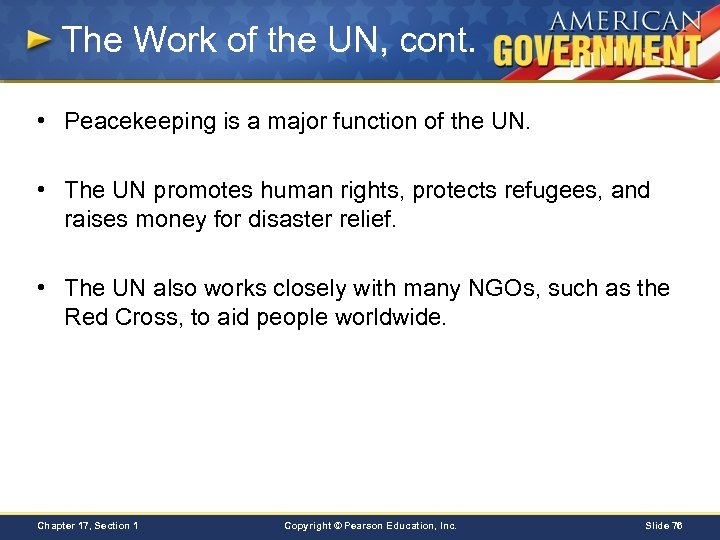 The Work of the UN, cont. • Peacekeeping is a major function of the