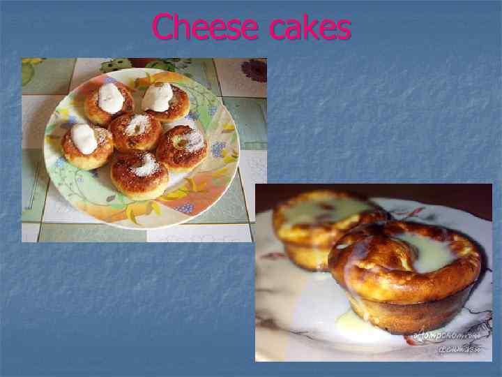 Cheese cakes 