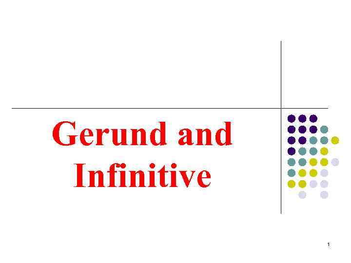 Gerund and Infinitive 1 