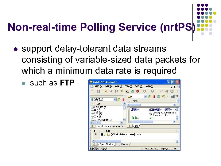 Non-real-time Polling Service (nrt. PS) l support delay-tolerant data streams consisting of variable-sized data