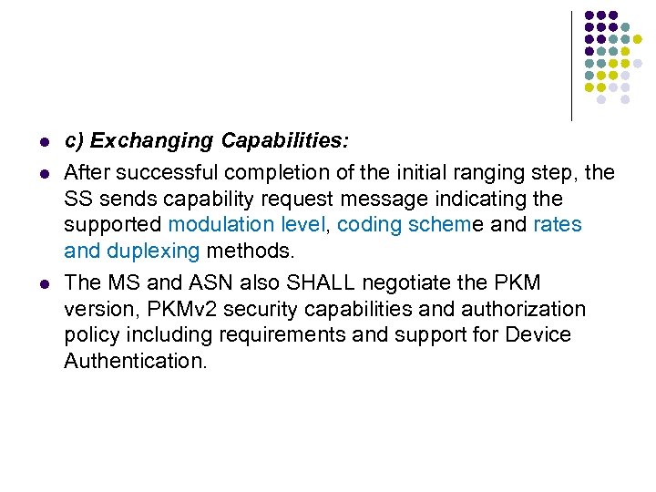 l l l c) Exchanging Capabilities: After successful completion of the initial ranging step,