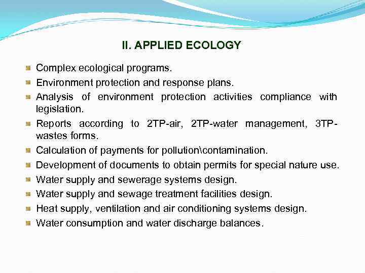 II. APPLIED ECOLOGY Complex ecological programs. Environment protection and response plans. Analysis of environment