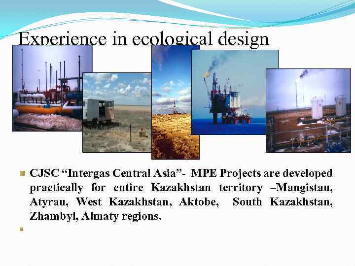 Experience in ecological design CJSC “Intergas Central Asia”- MPE Projects are developed practically for