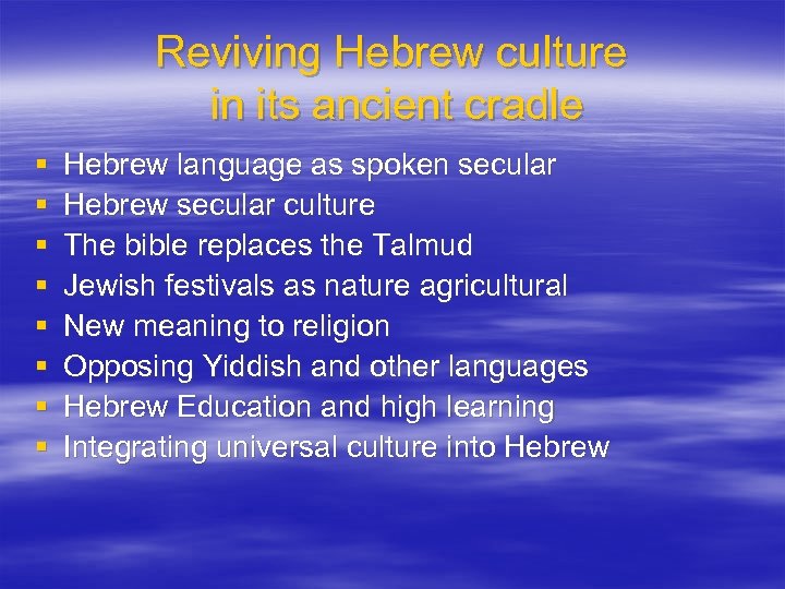 Reviving Hebrew culture in its ancient cradle § § § § Hebrew language as