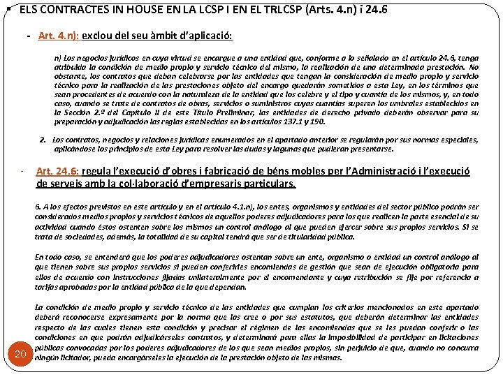 § ELS CONTRACTES IN HOUSE EN LA LCSP I EN EL TRLCSP (Arts. 4.