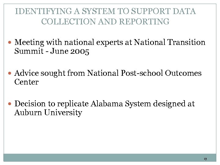 IDENTIFYING A SYSTEM TO SUPPORT DATA COLLECTION AND REPORTING Meeting with national experts at