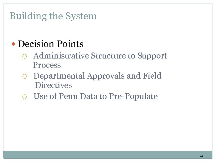 Building the System Decision Points Administrative Structure to Support Process Departmental Approvals and Field