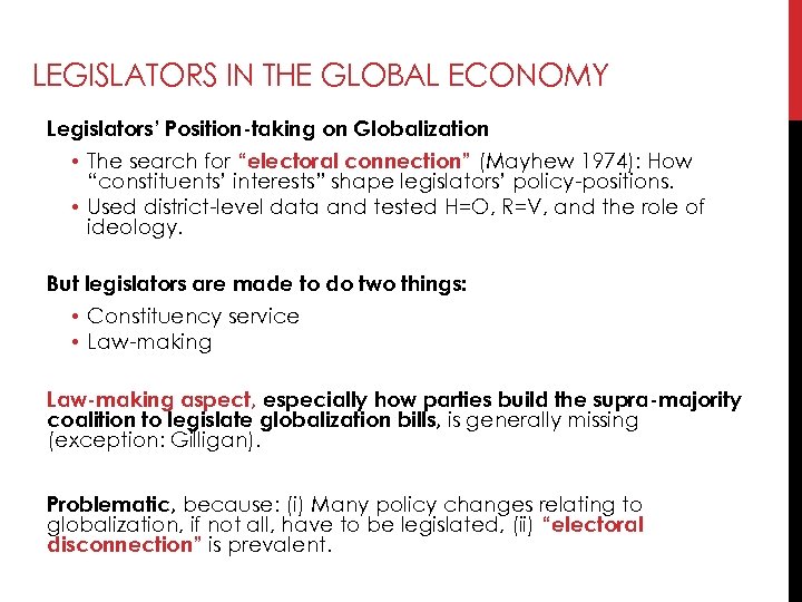 LEGISLATORS IN THE GLOBAL ECONOMY Legislators’ Position-taking on Globalization • The search for “electoral