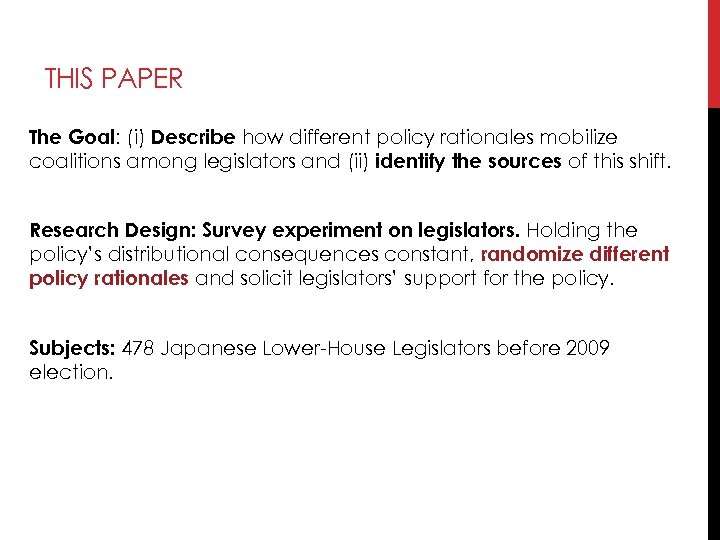 THIS PAPER The Goal: (i) Describe how different policy rationales mobilize coalitions among legislators