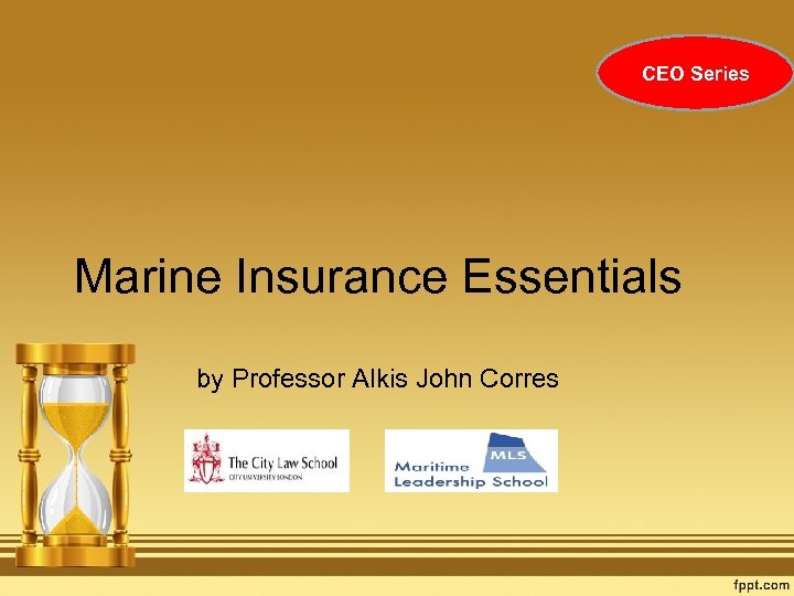 CEO Series Marine Insurance Essentials by Professor Alkis John Corres 