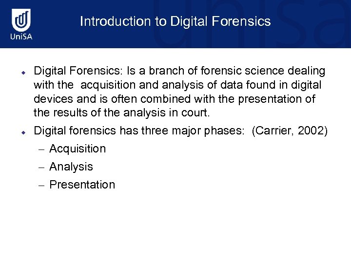 Introduction to Digital Forensics: Is a branch of forensic science dealing with the acquisition