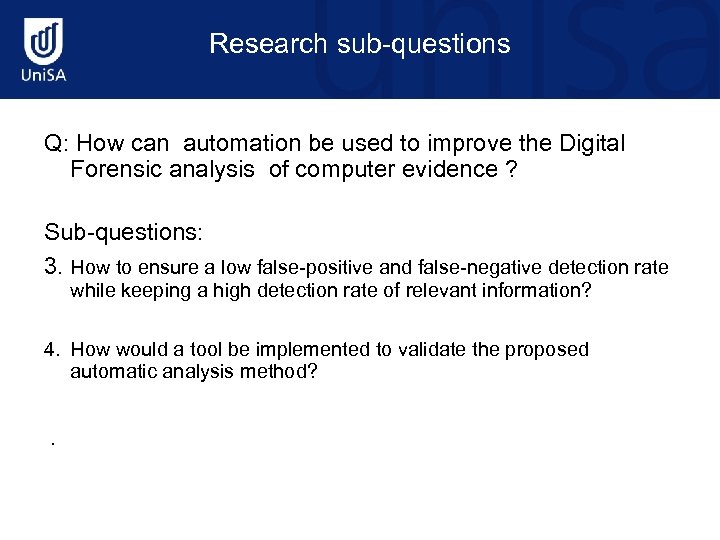 Research sub-questions Q: How can automation be used to improve the Digital Forensic analysis