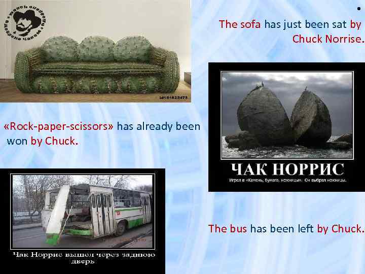  • • The sofa has just been sat by Chuck Norrise. «Rock-paper-scissors» has