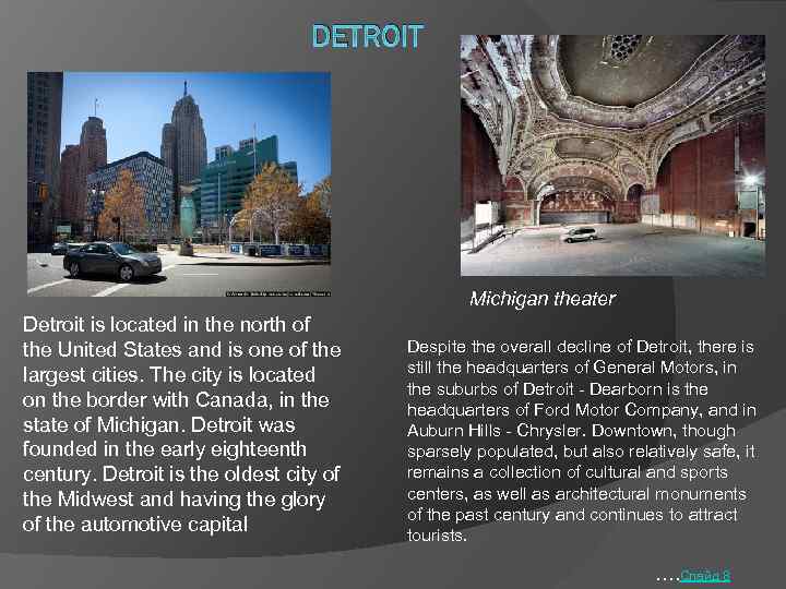 DETROIT Michigan theater Detroit is located in the north of the United States and