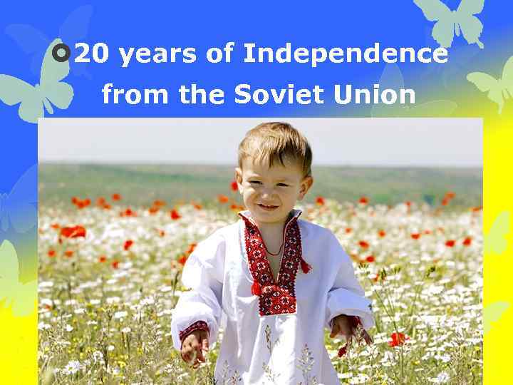  20 years of Independence from the Soviet Union 