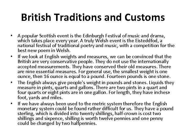 British Traditions and Customs • A popular Scottish event is the Edinburgh Festival of