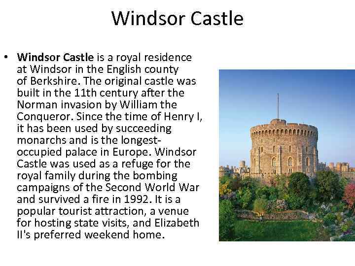 Windsor Castle • Windsor Castle is a royal residence at Windsor in the English
