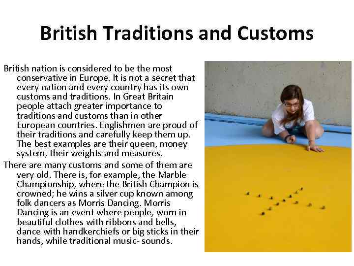 British Traditions and Customs British nation is considered to be the most conservative in