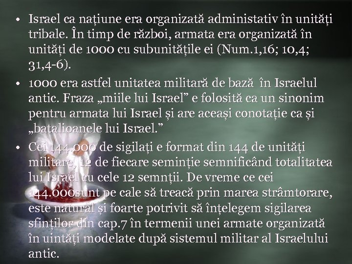  • Israel ca națiune era organizată administativ în unități tribale. În timp de