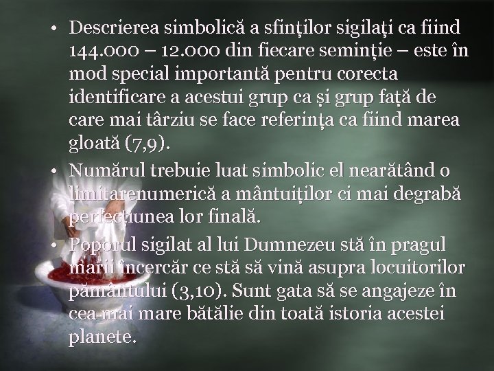  • Descrierea simbolică a sfinților sigilați ca fiind 144. 000 – 12. 000