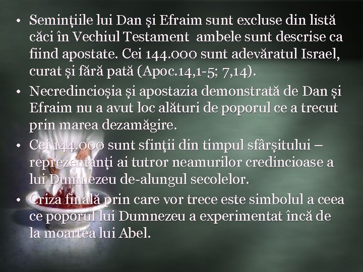  • Semințiile lui Dan și Efraim sunt excluse din listă căci în Vechiul