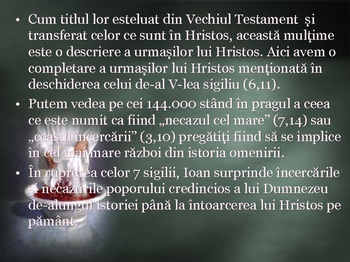  • Cum titlul lor esteluat din Vechiul Testament și transferat celor ce sunt