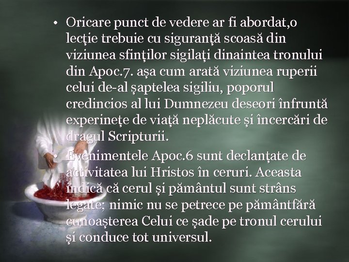  • Oricare punct de vedere ar fi abordat, o lecție trebuie cu siguranță