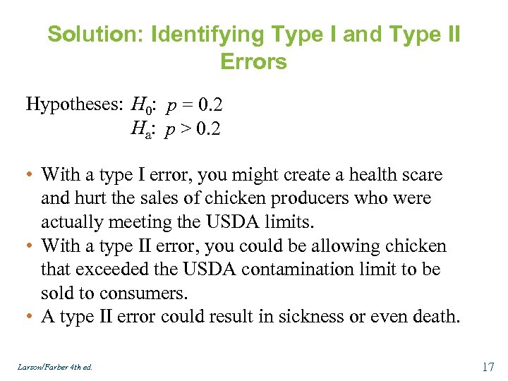 Solution: Identifying Type I and Type II Errors Hypotheses: H 0: p = 0.