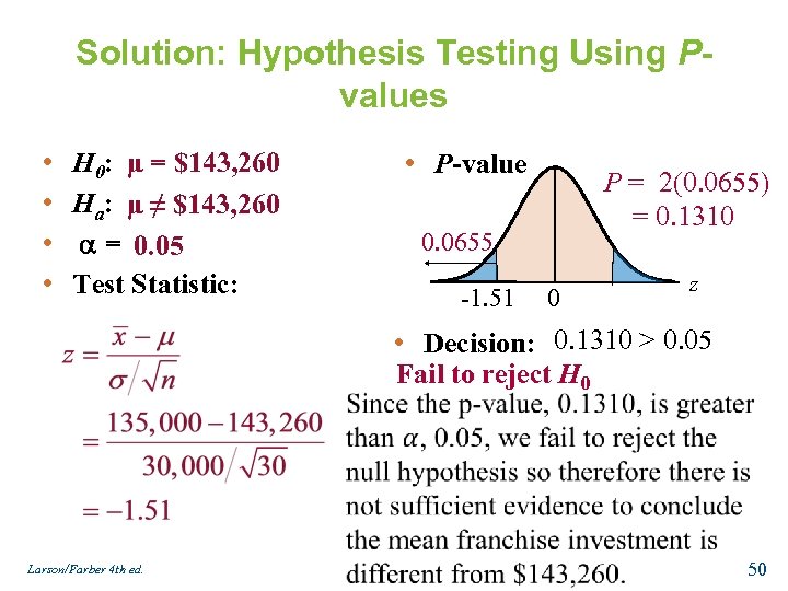 Solution: Hypothesis Testing Using Pvalues • • H 0: μ = $143, 260 Ha: