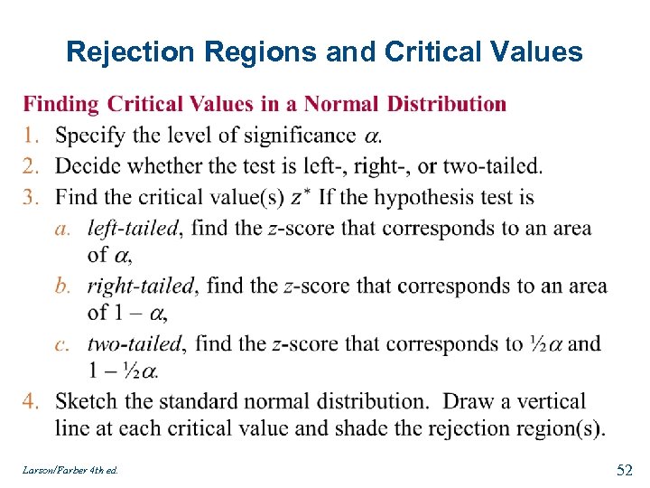 Rejection Regions and Critical Values Larson/Farber 4 th ed. 52 